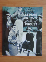 Henri Raczymow - Le Paris, retrouve de Marcel Proust