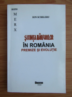 Anticariat: Ion Schileru - Stiinta marfurilor in Romania. Premize si evolutie