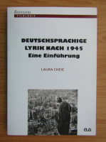 Laura Cheie - Deutschsprachige Lyrik Nach 1945. Eine Einfuhrung