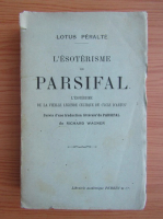 Lotus Peralte - L'esoterisme de parsifal (1914)