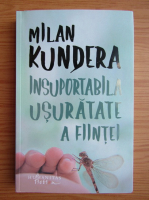 Anticariat: Milan Kundera - Insuportabila usuratate a fiintei
