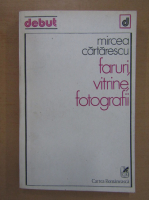 Mircea Cartarescu - Faruri, vitrine, fotografii (volum de debut, 1980)