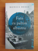 Monica Hesse - Fata cu palton albastru