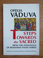 Ofelia Vaduva - Steps towards the sacred