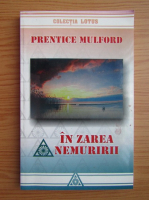 Prentice Mulford - In zarea nemuririi