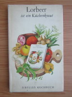 Sibylles Kochbuch - Lorbeer ist ein Kuchenkraut