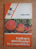 Vasile Cociu - Cultura piersicului in gospodarie