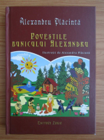 Alexandru Placinta - Povestile bunicului Alexandru