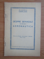 Alexandru Sahini - Despre serviciile de aeronautica (1937)