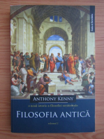 Anthony Kenny - O noua istorie a filosofiei occidentale, volumul 1. Filosofia antica 