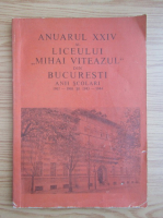 Anuarul XXIV al Liceului Mihai Viteazul din Bucuresti, anii scolari 1967-1968 si 1943-1944