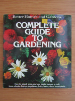 Better homes and gardens. Complete guide to gardening