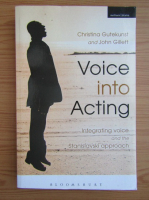 Christina Gutekunst - Voice into acting. Integrating voice and the Stanislavski approach