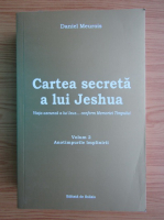 Daniel Meurois Givaudan - Cartea secreta a lui Jeshua, volumul 2