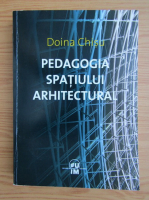 Doina Chisu - Pedagogia spatiului arhitectural