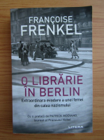 Anticariat: Francoise Frenkel - O librarie in Berlin