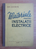 Gh. Chirita - Materiale pentru instalatii electrice