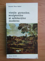 Anticariat: Giovanni Pietro Bellori - Vietile pictorilor, sculptorilor si arhitectilor moderni (volumul 2)