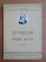 I. Pavlov - Opere alese (volumul 2)