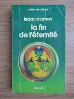 Isaac Asimov - La fin de l'eternite