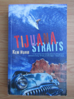 Kem Nunn - Tijuana straits