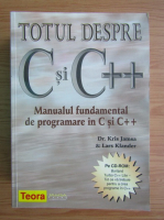 Kris Jamsa - Totul despre C si C++. Manualul fundamental de programare in C si C++