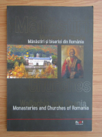 Manastiri si biserici din Romania. Muntenia si Oltenia (editie bilingva)