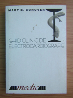 Mary Boudreau Conover - Ghid clinic de electrocardiografie