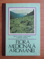 Mircea Alexan - Flora medicinala a Romaniei (volumul 1)