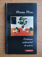 Mircea Micu - Dictionar sentimental de poezie (volumul 1)