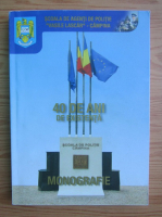 Monografie. 40 de ani de existenta