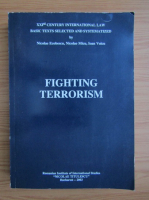 Anticariat: Nicolae Ecobescu - Fighting terrorism