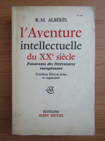 R. M. Alberes - L'aventure intellectuelle du XXe siecle