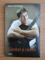 Radu Pietreanu - Ganduri si canturi