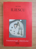 Victor Iliescu - Fenomenologia diabolicului