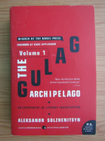 Aleksandr Solzhenitsyn - The Gulag Archipelago, 1918-1956 (volumul 1)