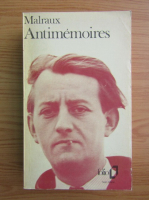 Anticariat: Andre Malraux - Antimemoires