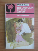 Anne Mather - The autumn of the witch