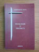 Constantin Dupu - Teologie si predica
