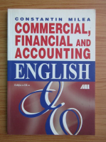 Constantin Milea - Commercial, financial and accounting english (editia a III-a)