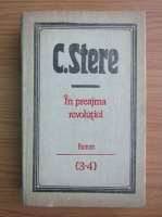Constantin Stere - In preajma revolutiei (volumele 3 si 4)