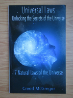 Creed McGregor - Universal laws. Unlocking the secrets of the universe