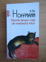 E. T. A. Hoffmann - Parerile despre viata ale motanului Murr (Top 10+)