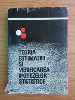 G. Ciucu - Teoria estimatiei si verificarea ipotezelor statistice