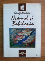 Anticariat: George Apostoiu - Neamul si Babilonia. Spiritul public in cultura romana. Polemice
