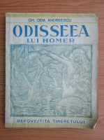 Gh. Dem. Andreescu - Odisseea lui Homer repovestita tineretului (1935)
