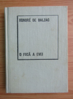 Honore de Balzac - O fiica a Evei