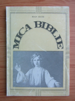 Ioan P. Suciu - Mica biblie