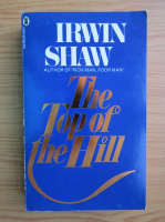 Irwin Shaw - The top of the hill