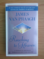 James Van Praagh - Reaching to heaven